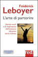 L'arte di partorire. Esercizi vocali e di respirazione dall'inventore del parto senza violenza. Con CD Audio